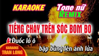 Karaoke Tiếng chày trên Sóc Bom Bo Tông nữ Remix Bbm [upl. by Yeaton901]