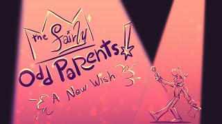 FAN ANIMATIC  The Fairly Odd Parents A New Wish Intro [upl. by Weiss]