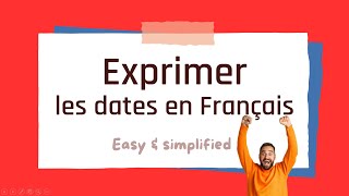 Expressing Dates in French Quick and Easy Tips with examples [upl. by Kcirneh67]