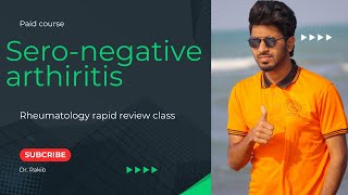 1Introduction to Rheumatology  Sero negative arthritis  Dr Rakib [upl. by Hewet]