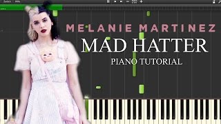 Melanie Martinez  Mad Hatter Piano Tutorial [upl. by Aryad929]