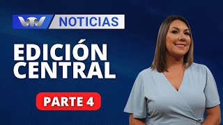 VTV Noticias  Edición Central 0404 parte 4 [upl. by Bergen]