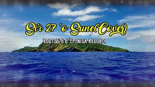 Song Siʻi 27 ʻ0 SuneCover [upl. by Acinomal]