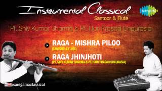 Instrumental Classical Music  Santoor amp Flute  Pt Shiv Kumar Sharma Pt Hariprasad Chaurasia [upl. by Novyad]