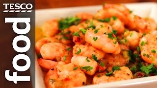 How to Cook Prawns with Garlic and Chilli  Tesco Food [upl. by Nivat876]