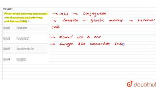 Which of the following processes was discovered by Lederberg and Tatum 1946 [upl. by Willard]