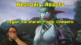 World of Warcraft Legion  Valsharah Finale Cinematic  Necroxis Reacts [upl. by Publea]