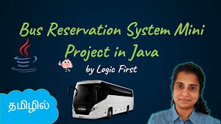 Java Bus Reservation System Sample Project  Java Course in Tamil  Logic First Tamil [upl. by Vogeley668]