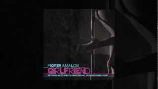 Mickey Avalon GIRLFRIEND ft Scott Russo With Lyrics [upl. by Nohtahoj19]