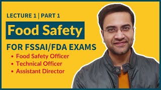 Food Safety  Food Safety OfficerTechnical OfficerFSSAI Exams  Lecture 1  Part 1 [upl. by Reiner]