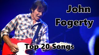 Top 10 John Fogerty Songs 20 Songs Greatest Hits [upl. by Ocker]