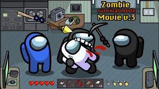 Survival Mode 🛠 Among Us Zombie  Full Movie v3 [upl. by Oemor447]