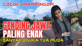 GENDING JAWA PALING ENAK PALING BANYAK DISUKAI TUA MUDA COCOK UNTUK LEYEH  LEYEH SINAMBI NGOPI [upl. by Nayra]