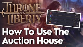 How To Buy And Sell Items On The Auction House In Throne And Liberty [upl. by Gant425]