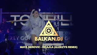 Maya Berović  Dilajla ALEKZYS Remix [upl. by Krasnoff]