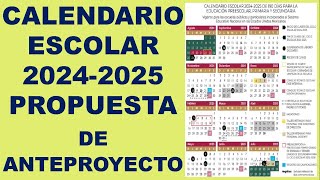 CALENDARIO ESCOLAR 20242025 PROPUESTA DE ANTEPROYECTO [upl. by Geiss354]