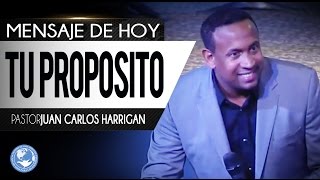 Tu Proposito  Pastor Juan Carlos Harrigan [upl. by Tyrone387]