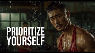 PRIORITIZE YOURSELF  Powerful Motivational Speeches [upl. by Frey]