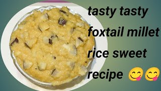 tasty foxtail millet rice recipe కొర్ర బియ్యం తో చెక్కర పొంగలిని చెయ్యండి చాలా కమ్మగా వస్తుంది 😋🤤 [upl. by Ymia]