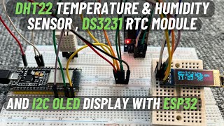 DHT22 Temperature amp Humidity Sensor DS3231 RTC Module amp 128x32 I2C OLED Display with ESP32 [upl. by Guillemette185]