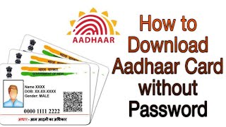 How to Download Aadhar Card without Password  Open Aadhar Card Without Password [upl. by Bullion]