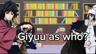 Hashira react to giyuu as [upl. by Isleen]