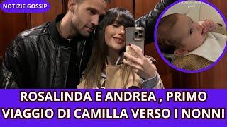 ROSALINDA E ANDREA PRIMO VIAGGIO DI CAMILLA VERSO I NONNI [upl. by Etnaid]