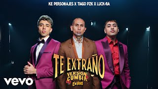 Ke Personajes Tiago PZK Luck Ra  Te Extraño En Vivo Versión Cumbia [upl. by Gurl]