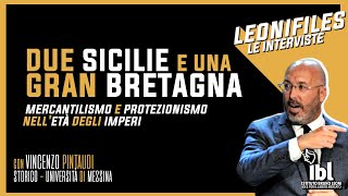 Due Sicilie e una Gran Bretagna mercantilismo e protezionismo nelletà degli imperi  LeoniFiles [upl. by Ayom]