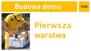 Jak wymurować pierwszą warstwę Instrukcja murowania z bloczków Ytong [upl. by Paddy]