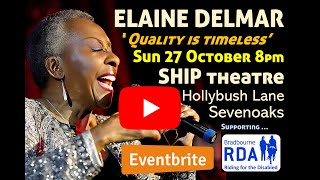 Elaine Delmar SHIP Theatre Sevenoaks  Sunday 27 Oct 8pm httpwwwtinyurlcomElaineDelmar7Oaks [upl. by Attenna]