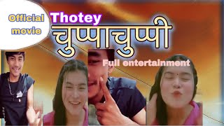 Chuppa chuppiNew nepali movie  Thotey and praza Tamang [upl. by Gerg251]