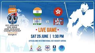 India Vs Hong Kong  2022 IIHF U20 Asia and Oceania Championship [upl. by Cirtemed905]