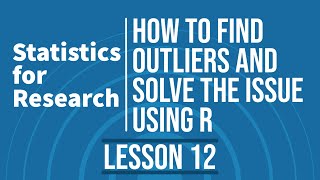 Statistics for Research  L12  How to Identify and Deal with Outliers in R [upl. by Nylyrehc151]