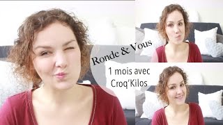 Ronde amp Vous  1 mois avec CroqKilos  Les questions récurrentes [upl. by Bolt]