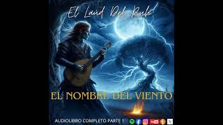 El Nombre Del VientoAUDIOLIBRO COMPLETOPARTE 13 [upl. by Adehsar]