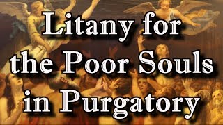 Litany for the Poor Souls in Purgatory [upl. by Tine]