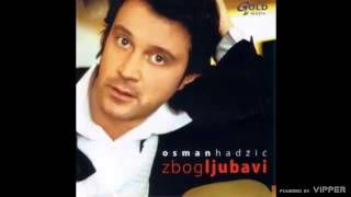 Osman Hadžić  Lagano umirem  Audio 2005 [upl. by Inat]