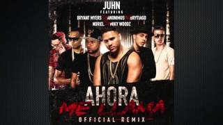 Juhn quotEl All Starquot Ft Anonimus BryantMyers Brytiago Noriel Mikywoodz  AhoraMeLlamaRemix [upl. by Pius136]