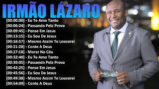 LÁZARO IRMÃO LÁZARO  EU TE AMO TANTO TESTEMUNHO E LOUVOR PASSANDO PELA PROVA DVD COMPLETO [upl. by Refanej]