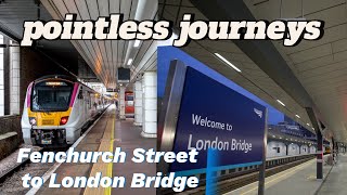 Pointless Journeys Fenchurch St to London Bridge [upl. by Katleen]