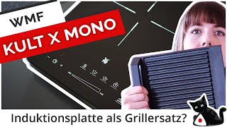 Grillersatz WMF Kult X Mono Induktionskochfeld im Test [upl. by Jade861]