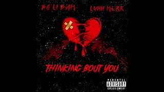 BG Li Bam  Thinking Bout You Audio FEAT LUH MERK [upl. by Acira]