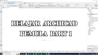 BELAJAR ARCHICAD PEMULA PART 1 [upl. by Sadiras]