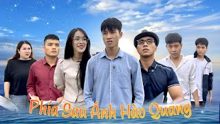 Phía Sau Ánh Hào Quang [upl. by Navy706]