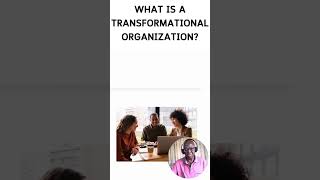 Whats a Transformational HighPerformance Organizationorganizationalchange organizationalculture [upl. by Aguste]