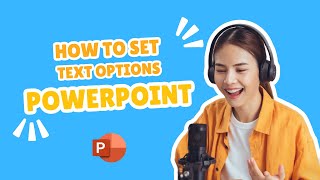 23 How to Set Text Options in PowerPoint after edit [upl. by Mendes884]