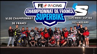 Vlog Championnat de France Superbike SSP300 épisode 37 Nogaro 2024 Rac 41 ❗️🇫🇷 [upl. by Tubb757]