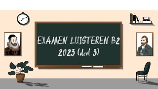 Examen Luisteren B2  2023 deel 3  STAATSEXAMEN NT2 programma II [upl. by Xylina]