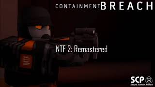 Roblox Containment Breach NTF 2 Remastered [upl. by Alyehs842]